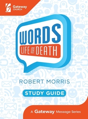 Words: Life or Death Study Guide by Robert Morris