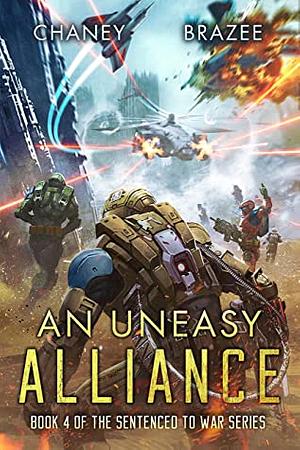 An Uneasy Alliance by J.N. Chaney, Jonathan P. Brazee