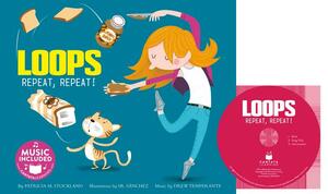 Loops: Repeat, Repeat! by Patricia M. Stockland
