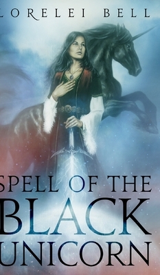 Spell of the Black Unicorn by Lorelei Bell