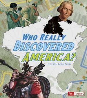 Who Really Discovered America? by Kristine Asselin