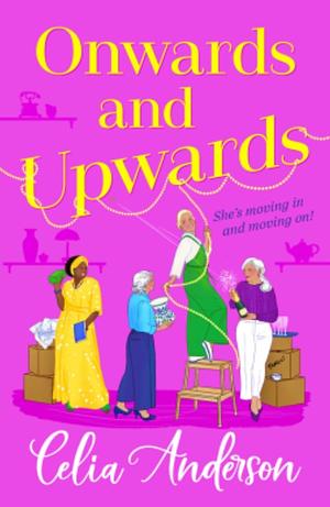 Onwards And Upwards by Celia Anderson