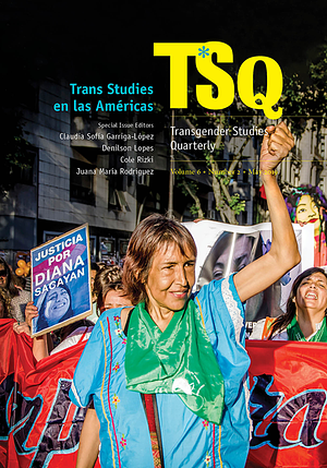 Trans Studies en las Américas by Juana María Rodríguez, Claudia Sofia Garriga-López, Denilson Lopes, Cole Rizki