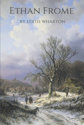 Ethan Frome by Edith Wharton