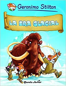 La era glacial by Geronimo Stilton