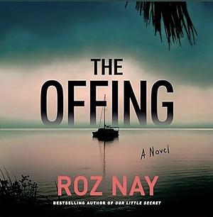 The Offing by Roz Nay