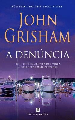 A Denúncia by John Grisham