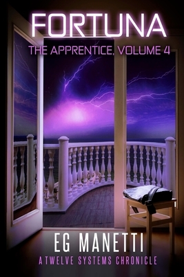 Fortuna: The Apprentice, Volume 4 by E. G. Manetti