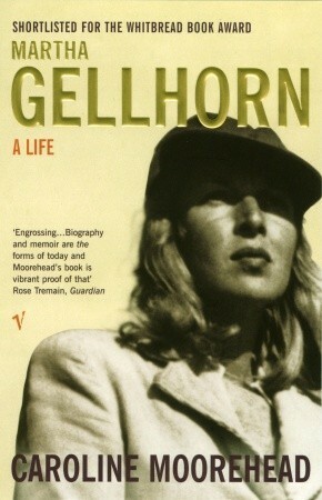 Martha Gellhorn Biography by Caroline Moorehead