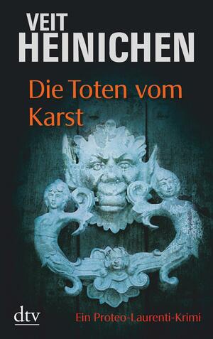 Die Toten vom Karst by Veit Heinichen