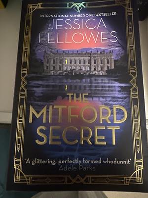 The Mitford Secret: Deborah Mitford and the Chatsworth Mystery by Jessica Fellowes