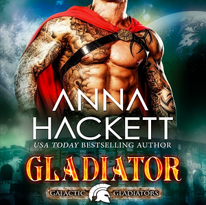 Gladiator by Anna Hackett