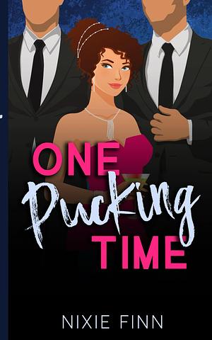 One Pucking Time  by Nixie Finn