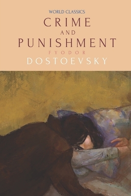 Crime and Punishment by Fyodor Dostoevsky