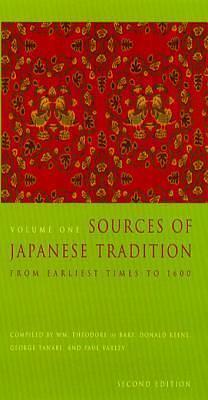 Sources of Japanese Tradition: 1600 to 2000 by Donald Keene, George Tanabe, William Theodore de Bary, William Theodore de Bary