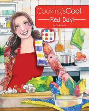 Cooking's Cool Red Day! by Carla Genther, Cindy Sardo