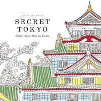 Secret Tokyo: Color Your Way to Calm by 