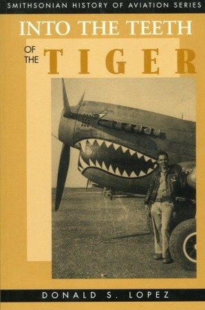 Into the Teeth of the Tiger by Donald S. Lopez, Von Hardesty