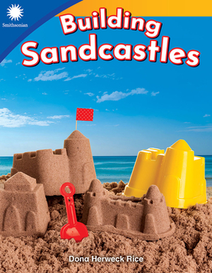 Building Sandcastles by Dona Herweck Rice