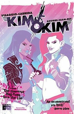 Kim & Kim, Vol. 1: This Glamorous, High-Flying Rock Star Life by Zakk Saam, Magdalene Visaggio, Eva Cabrera, Claudia Aguirre, Katy Rex