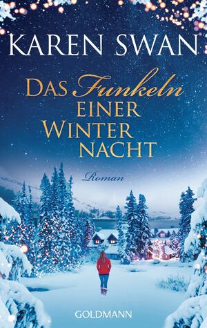 Das Funkeln einer Winternacht by Karen Swan