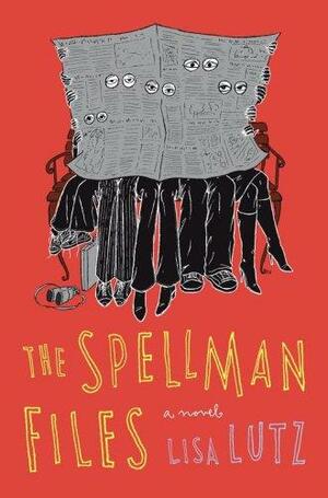 The Spellman Files: A Novel by Lisa Lutz