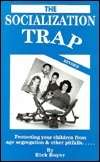 The Socialization Trap by Rick Boyer