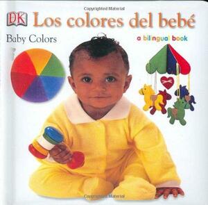 Colores de Bebe by D.K. Publishing