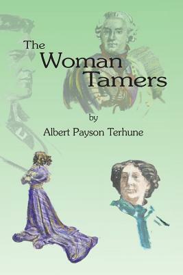 The Woman Tamers by Albert Payson Terhune
