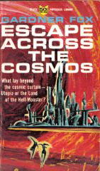 Escape Across The Cosmos by Gardner F. Fox