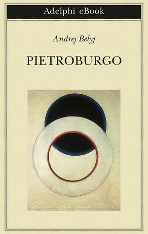 Pietroburgo by Andrei Bely