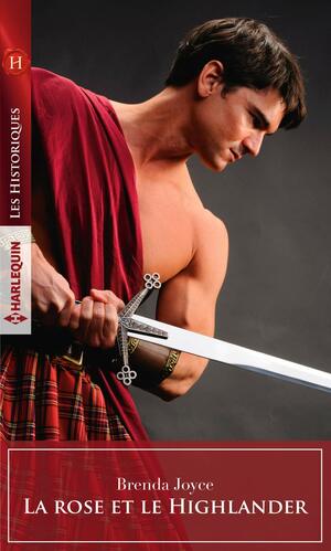 La rose et le Highlander by Brenda Joyce