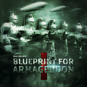 Blueprint for Armageddon by Dan Carlin