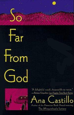 So Far from God: A Novel by Ana Castillo