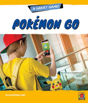 Pokémon Go! by Alexander Lowe