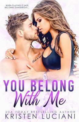 You Belong with Me by Kristen Luciani