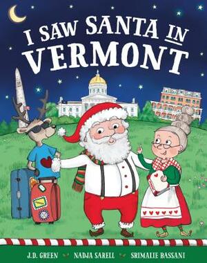 I Saw Santa in Vermont by Jd Green