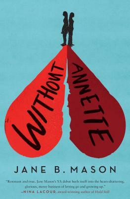 Without Annette by Jane B. Mason
