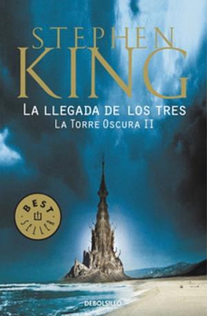 La llegada de los tres by Stephen King