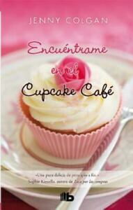 Encuentrame en el Cupcake Cafe by Jenny Colgan