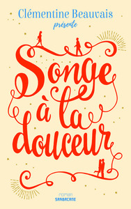 Songe à la douceur by Clémentine Beauvais