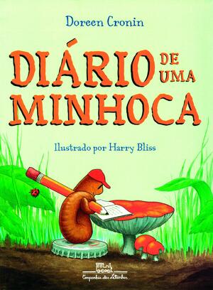 Diário De Uma Minhoca by Doreen Cronin