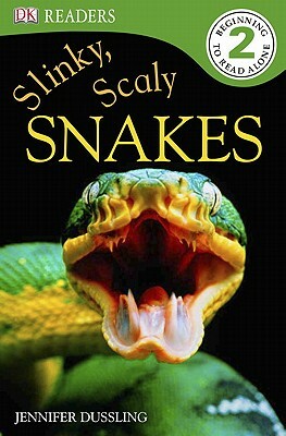DK Readers L2: Slinky, Scaly Snakes by Jennifer A. Dussling