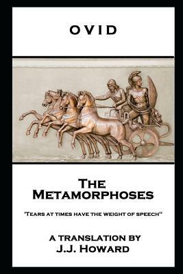 Ovid - The Metamorphoses: 'Tears at times have the weight of speech'' by Ovid