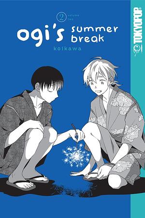 Ogi's Summer Break, Vol. 2 by Koikawa, Koikawa