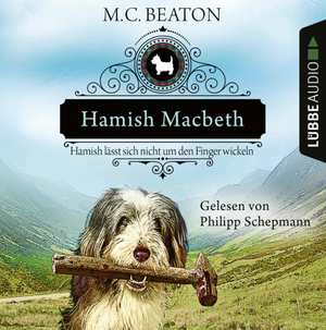Hamish Macbeth lässt sich nicht um den Finger wickeln by M.C. Beaton