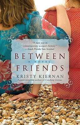 Between Friends by Kristy Kiernan