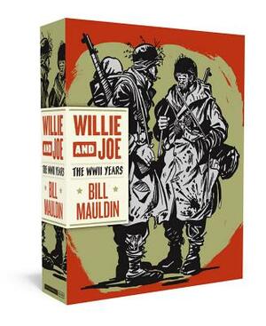 Willie & Joe: The WWII Years by Bill Mauldin