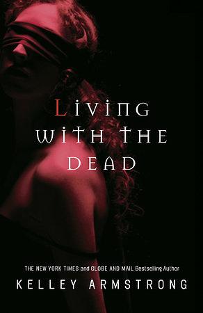 Living with the Dead by Kelley Armstrong