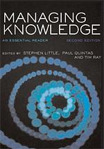 Managing Knowledge: An Essential Reader by Tim Ray, Stephen E. Little